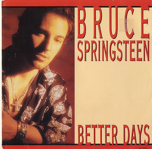 Bruce Springsteen Better Days - Wide 7" vinyl single (7 inch record / 45) Dutch SPR07BE160135