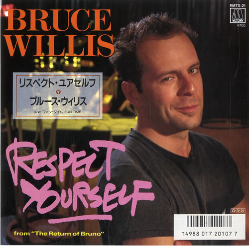 Bruce Willis Respect Yourself 7" vinyl single (7 inch record / 45) Japanese BSW07RE623366