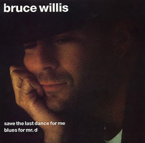 Bruce Willis Save The Last Dance For Me 7" vinyl single (7 inch record / 45) UK BSW07SA294523