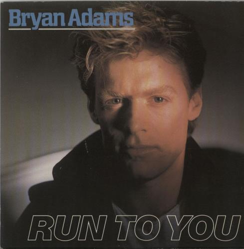 Bryan Adams Run To You 7" vinyl single (7 inch record / 45) UK ADA07RU636528