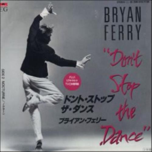 Bryan Ferry Don't Stop The Dance 7" vinyl single (7 inch record / 45) Japanese FER07DO40321
