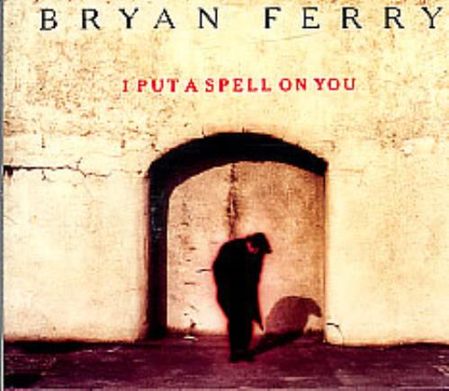 Bryan Ferry I Put A Spell On You CD single (CD5 / 5") UK FERC5IP107993