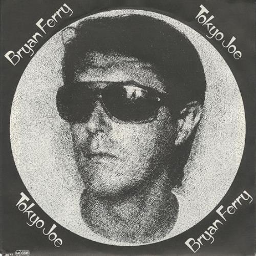 Bryan Ferry Tokyo Joe 7" vinyl single (7 inch record / 45) German FER07TO99229
