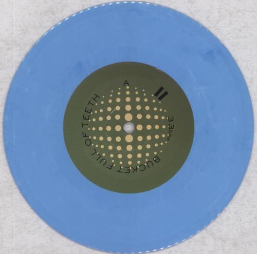 Bucket Full Of Teeth II - Blue Vinyl 7" vinyl single (7 inch record / 45) US 68D07II838336