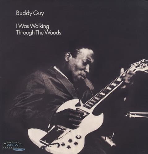 Buddy Guy I was Walking Through The Woods vinyl LP album (LP record) US BGYLPIW239643