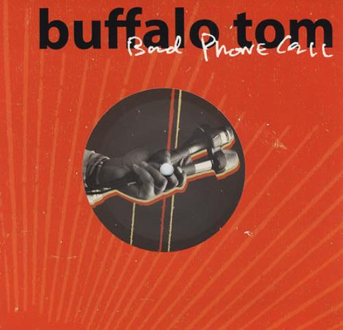 Buffalo Tom Bad Phone Call 7" vinyl single (7 inch record / 45) UK BUF07BA405622