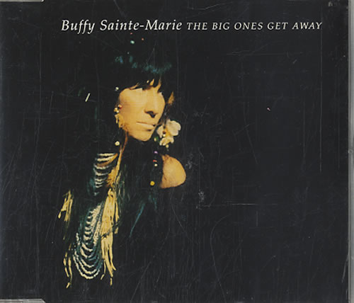 Buffy Sainte-Marie The Big Ones Get Away CD single (CD5 / 5") UK BSMC5TH61536