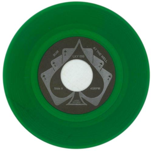 Bum At The Well - Green Vinyl 7" vinyl single (7 inch record / 45) US 1-V07AT868777