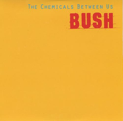 Bush The Chemicals Between Us CD single (CD5 / 5") Mexican B-UC5TH149669