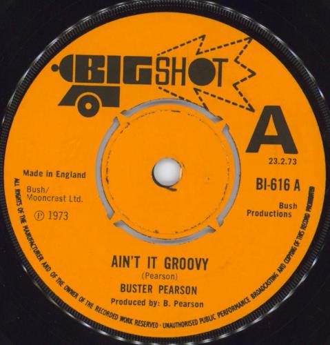 Buster Pearson Ain't It Groovy - A Label 7" vinyl single (7 inch record / 45) UK 5V007AI803982