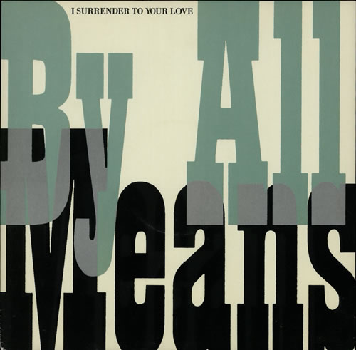 By All Means I Surrender To Your Love 12" vinyl single (12 inch record / Maxi-single) UK BBJ12IS578087