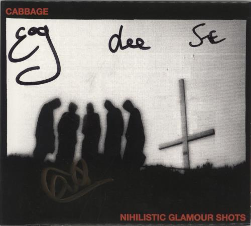 Cabbage Nihilistic Glamour Shots - CD album - Autographed CD album (CDLP) UK 0CBCDNI883176