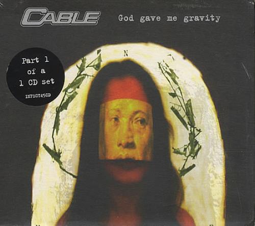 Cable God Gave Me Gravity CD single (CD5 / 5") UK CABC5GO196592