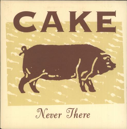 Cake Never There 7" vinyl single (7 inch record / 45) UK CKE07NE716696