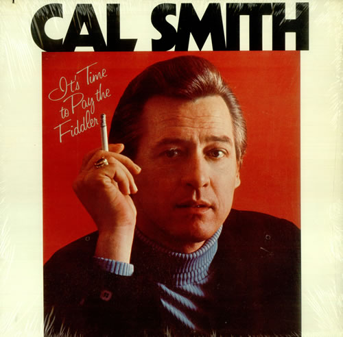 Cal Smith It's Time To Pay The Fiddler vinyl LP album (LP record) US CI4LPIT450345