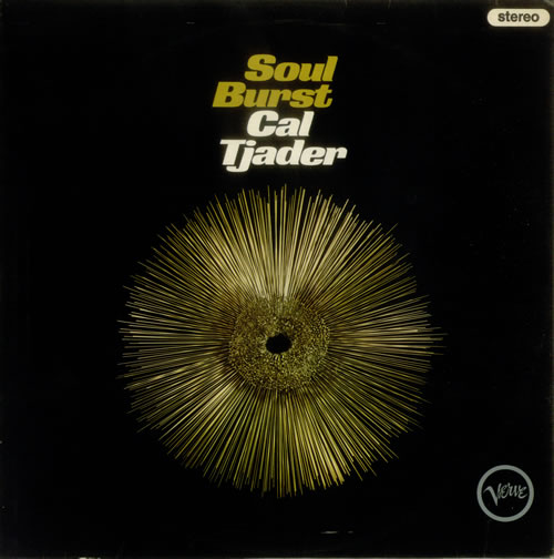 Cal Tjader Soul Burst vinyl LP album (LP record) UK CTJLPSO544010