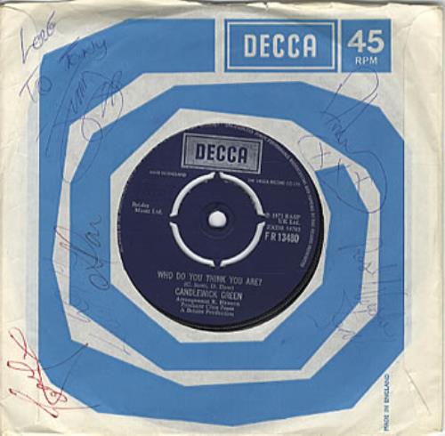 Candlewick Green Who Do You Think You Are ? - Autographed 7" vinyl single (7 inch record / 45) UK CB507WH303834