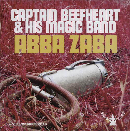 Captain Beefheart & Magic Band Abba Zabba 7" vinyl single (7 inch record / 45) US CPT07AB577174