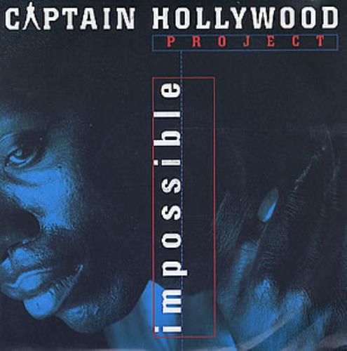 Captain Hollywood Project Impossible 7" vinyl single (7 inch record / 45) UK CPH07IM301858