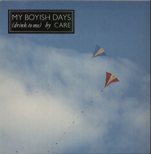 Care My Boyish Days (Drink To Me) 7" vinyl single (7 inch record / 45) UK C-E07MY70087