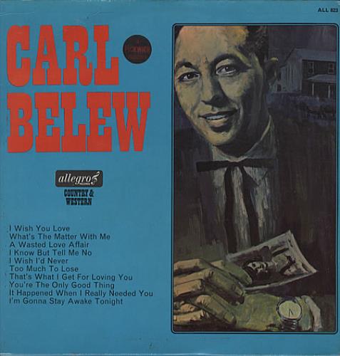 Carl Belew Carl Belew vinyl LP album (LP record) UK LEWLPCA329278