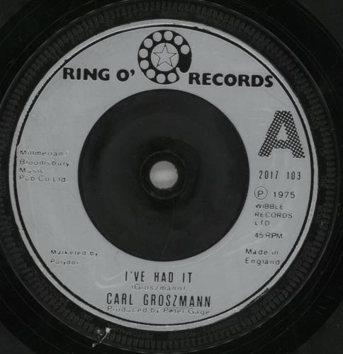 Carl Groszmann I've Had It 7" vinyl single (7 inch record / 45) UK CGZ07IV112351