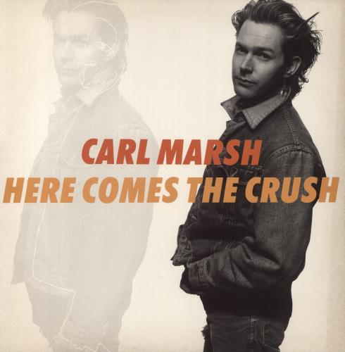 Carl Marsh Here Comes The Crush 12" vinyl single (12 inch record / Maxi-single) UK C7T12HE854198