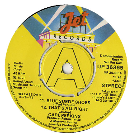 Carl Perkins (R&R) Blue Suede Shoes / That's All Right - A Label 7" vinyl single (7 inch record / 45) UK CPE07BL554597
