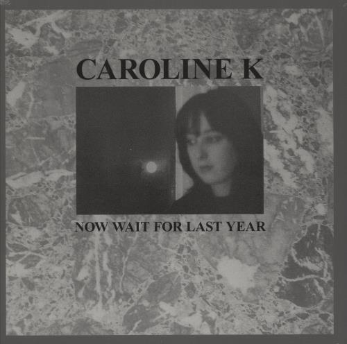 Caroline K Now Wait For Last Year vinyl LP album (LP record) German 4I-LPNO790137
