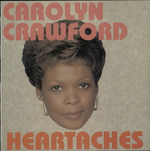 Carolyn Crawford Heartaches vinyl LP album (LP record) UK 5CCLPHE604401