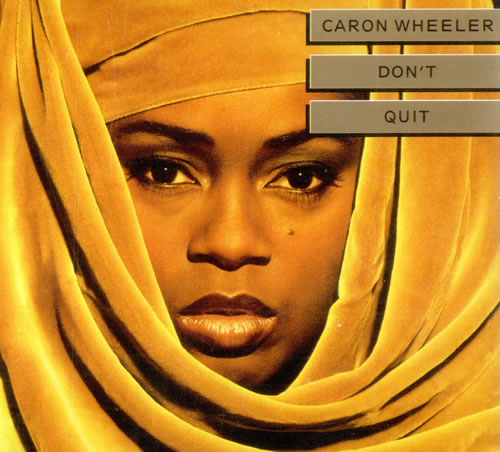 Caron Wheeler Don't Quit CD single (CD5 / 5") UK CWHC5DO281870