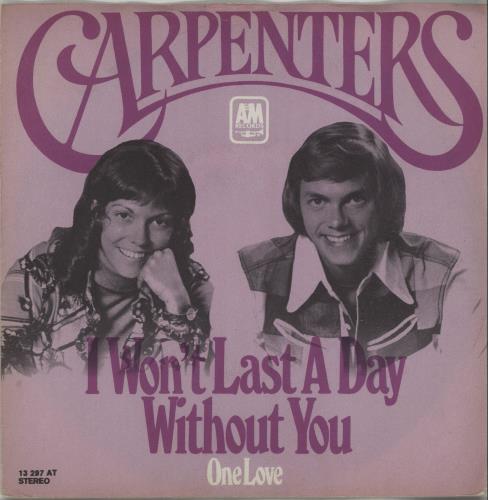 Carpenters I Won't Last A Day Without You 7" vinyl single (7 inch record / 45) Dutch CRP07IW656793