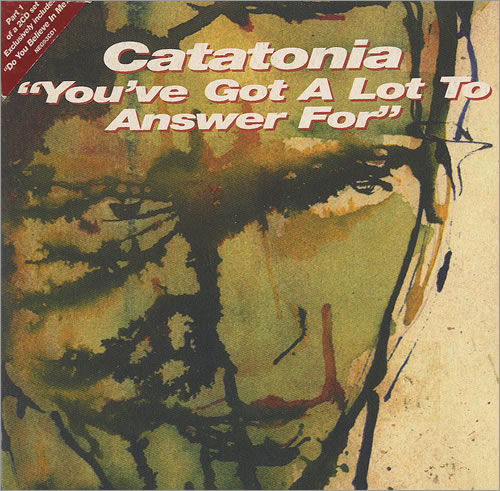 Catatonia You've Got A Lot To Answer For - CD1 CD single (CD5 / 5") UK CAAC5YO120968