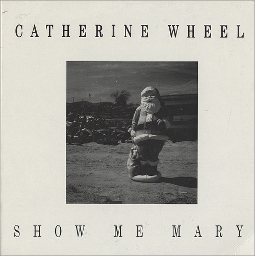 Catherine Wheel Show Me Mary CD single (CD5 / 5") US CTHC5SH462666