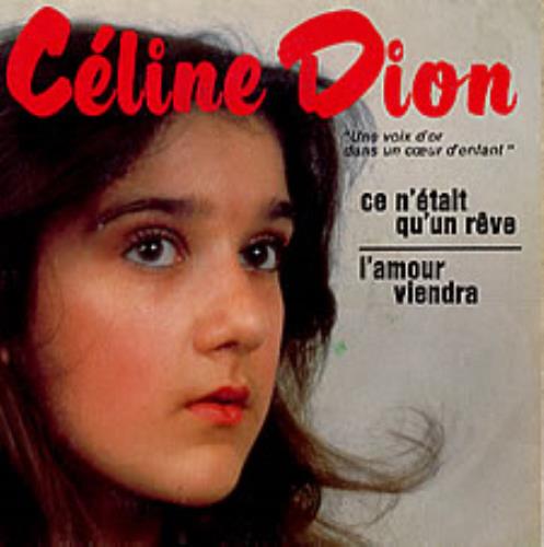 Celine Dion Ce N'etait Qu'un Reve 7" vinyl single (7 inch record / 45) French CEL07CE125278