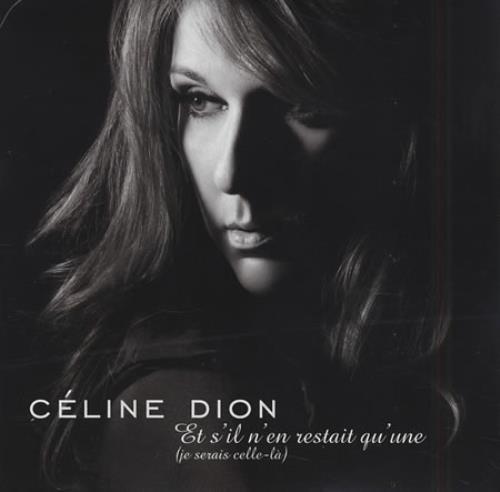 Celine Dion Et S'il N'en Restait Qu'une [Je Serais Celle-La] CD single (CD5 / 5") French CELC5ET401020