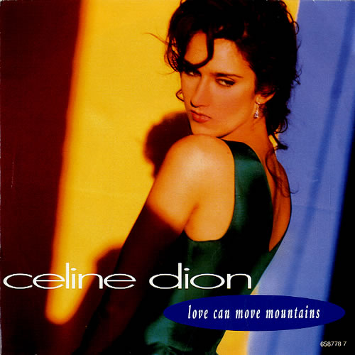 Celine Dion Love Can Move Mountains 7" vinyl single (7 inch record / 45) Dutch CEL07LO53149
