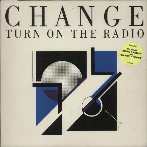 Change Turn On The Radio - Stickered Sleeve vinyl LP album (LP record) UK CNGLPTU658961