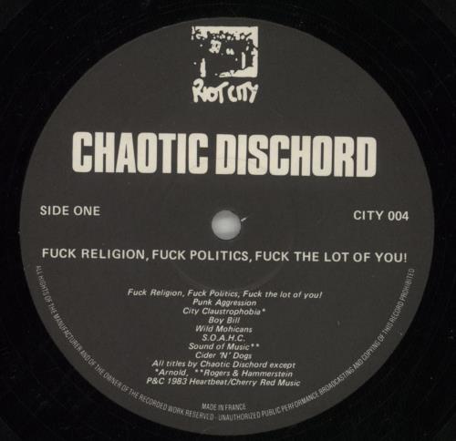 Chaotic Dischord Fuck Religion, Fuck Politics, Fuck The Lot Of You! - EX vinyl LP album (LP record) UK C7ILPFU870887