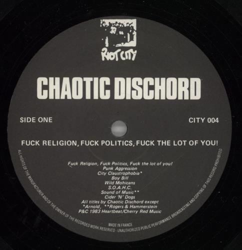 Chaotic Dischord Fuck Religion, Fuck Politics, Fuck The Lot Of You! vinyl LP album (LP record) UK C7ILPFU865280