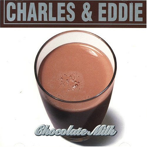 Charles & Eddie Chocolate Milk CD album (CDLP) Dutch CNECDCH453163