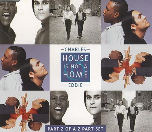 Charles & Eddie House Is Not A Home - Part 2 CD single (CD5 / 5") UK CNEC5HO374384