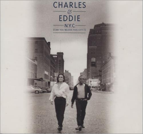 Charles & Eddie N.Y.C (Can You Believe This City?) CD single (CD5 / 5") UK CNEC5NY277446