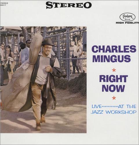Charles Mingus Right Now: Live At The Jazz Workshop vinyl LP album (LP record) German CA8LPRI357282