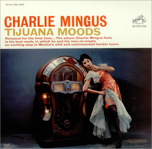 Charles Mingus Tijuana Moods - Orange Label vinyl LP album (LP record) US CA8LPTI446291
