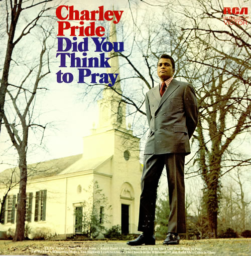 Charley Pride Did You Think To Pray vinyl LP album (LP record) UK PR1LPDI457967