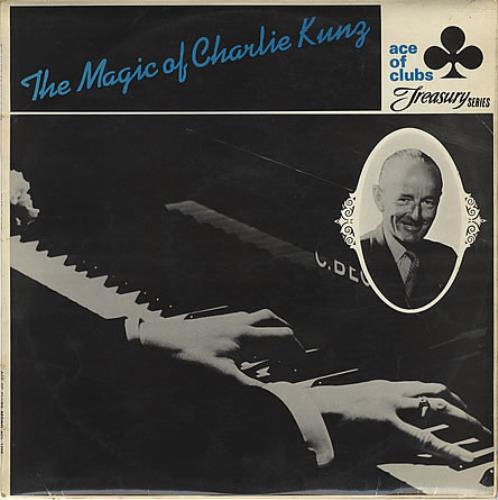 Charlie Kunz The Magic Of Charlie Kunz vinyl LP album (LP record) UK KUNLPTH387524