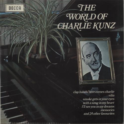 Charlie Kunz The World Of Charlie Kunz vinyl LP album (LP record) UK KUNLPTH665794