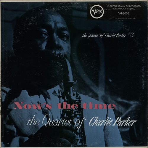 Charlie Parker Now's The Time vinyl LP album (LP record) US CIKLPNO588129