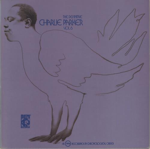 Charlie Parker The Definitive Charlie Parker Vol. 6 vinyl LP album (LP record) UK CIKLPTH682724